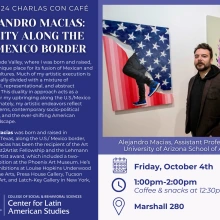 Alejandro Macias: Duality along the U.S./Mexico Border flyer