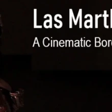 Cinematic Borderlands: Las Marthas